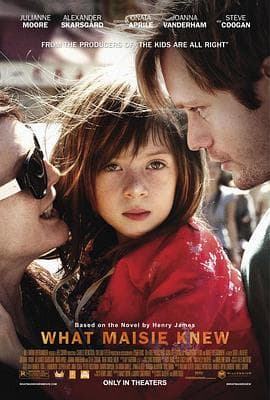 梅奇知道什么 What Maisie Knew海报